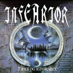 Infearior : Times of Ignorance Infearior : Times of Ignorance